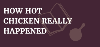 HOW-HOT-CHICKEN-REALLY-HAPPENED