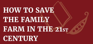 HOW-TO-SAVE-THE-FAMILY-FARM-IN-THE-21ST-CENTURY-2